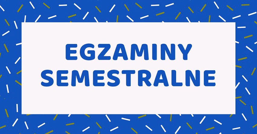 Egzaminy semestralne