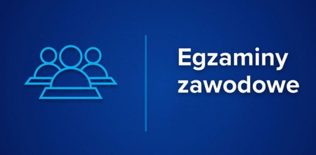 Egzaminy zawodowe w sesji "ZIMA 2025".